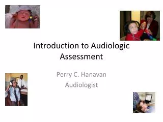 Introduction to Audiologic Assessment