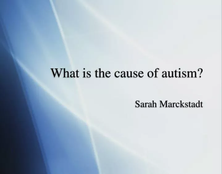 what is the cause of autism