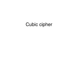 Cubic cipher