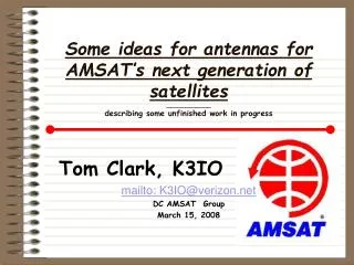 Some ideas for antennas for AMSAT’s next generation of satellites ____________ describing some unfinished work in progre