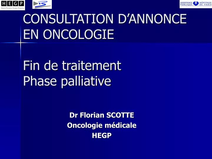 consultation d annonce en oncologie fin de traitement phase palliative