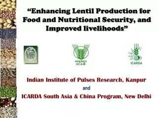 “Enhancing Lentil Production for Food and Nutritional Security, and Improved livelihoods”