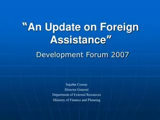 “ An Update on Foreign Assistance ”
