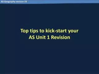 Top tips to kick-start your AS Unit 1 Revision