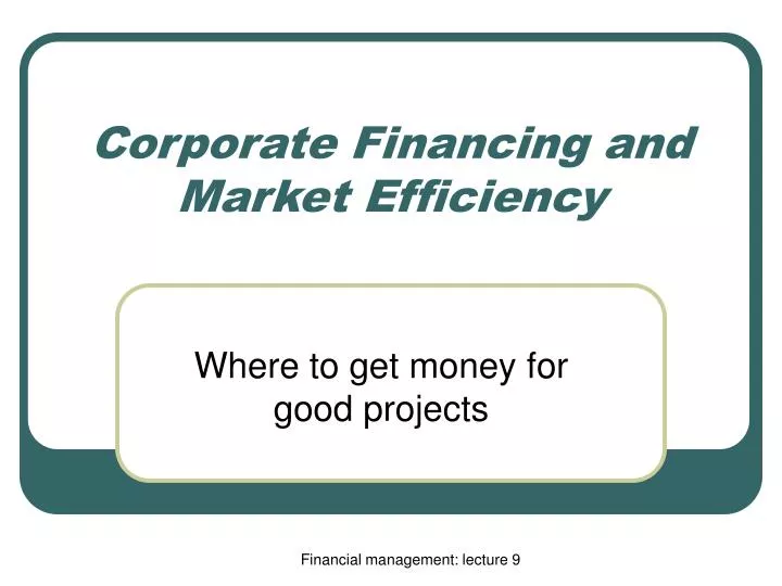 corporate financing and market efficiency