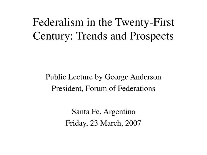 federalism in the twenty first century trends and prospects