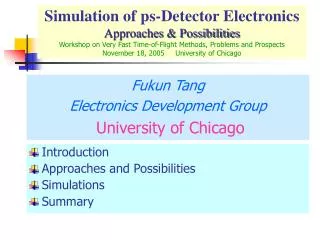 Fukun Tang Electronics Development Group University of Chicago