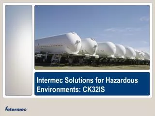 Intermec Solutions for Hazardous Environments: CK32IS