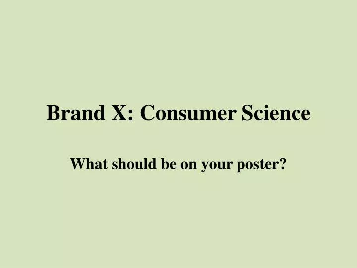 brand x consumer science