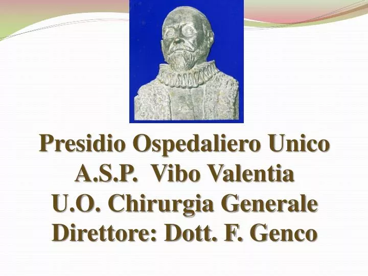 presidio ospedaliero unico a s p vibo valentia u o chirurgia generale direttore dott f genco