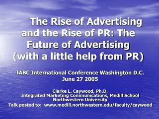 The Rise of Advertising and the Rise of PR: The Future of Advertising (with a little help from PR)