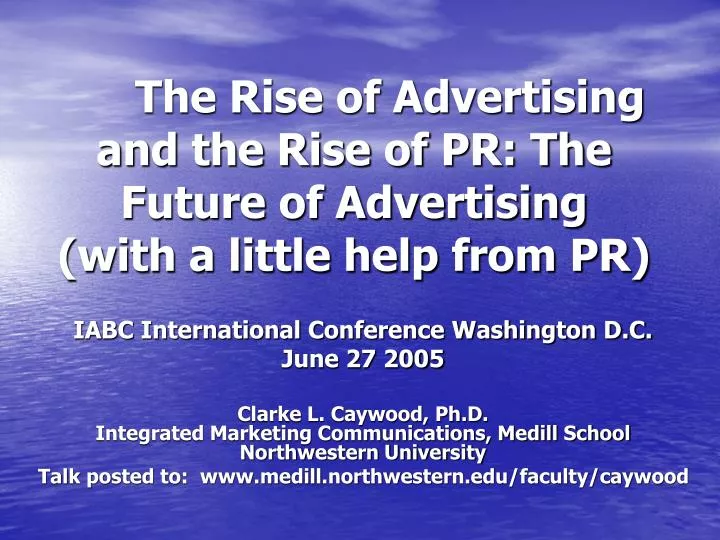 the rise of advertising and the rise of pr the future of advertising with a little help from pr
