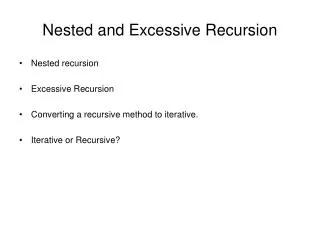 Nested and Excessive Recursion