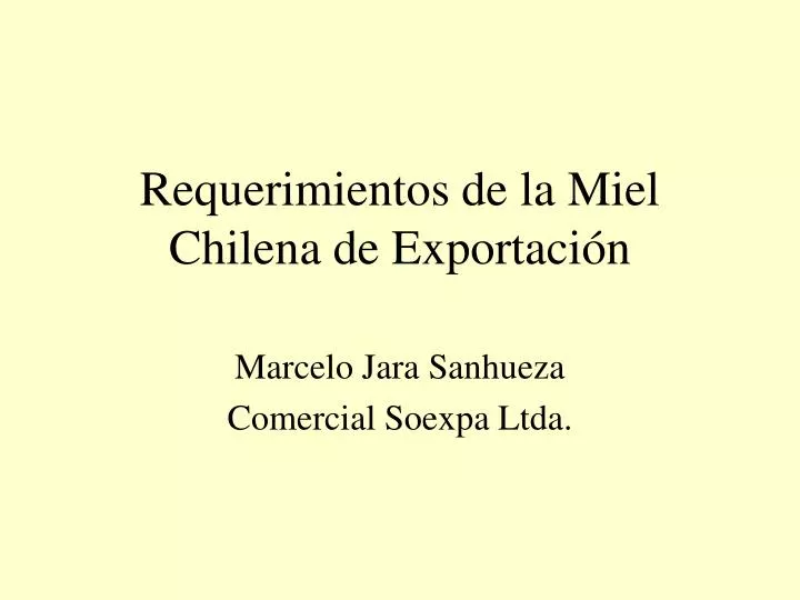 requerimientos de la miel chilena de exportaci n