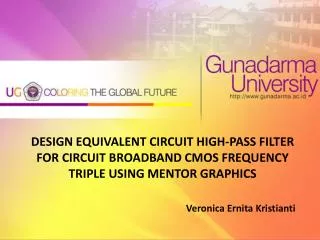 DESIGN EQUIVALENT CIRCUIT HIGH-PASS FILTER FOR CIRCUIT BROADBAND CMOS FREQUENCY TRIPLE USING MENTOR GRAPHICS