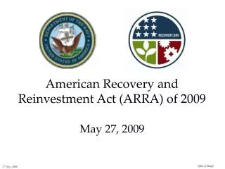 American Recovery and Reinvestment Act (ARRA) of 2009 May 27, 2009