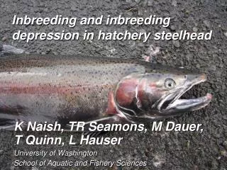 Inbreeding and inbreeding depression in hatchery steelhead