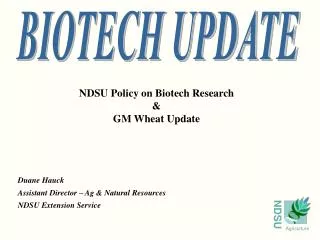 NDSU Policy on Biotech Research &amp; GM Wheat Update