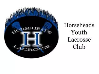 Horsehead s Youth Lacrosse Club