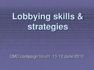 Lobbying skills &amp; strategies