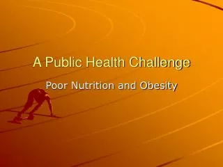 A Public Health Challenge