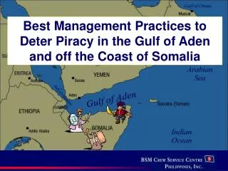 Best Management Practices to Deter Piracy in the Gulf of Aden and off the Coast of Somalia