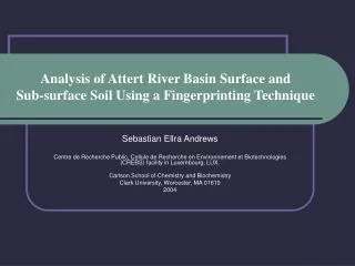 Analysis of Attert River Basin Surface and Sub-surface Soil Using a Fingerprinting Technique