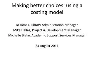 Making better choices: using a costing model