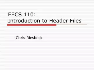 EECS 110: Introduction to Header Files
