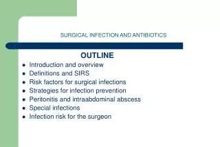 SURGICAL INFECTION AND ANTIBIOTICS