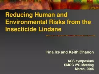 Reducing Human and Environmental Risks from the Insecticide Lindane