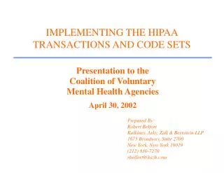 IMPLEMENTING THE HIPAA TRANSACTIONS AND CODE SETS