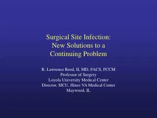 Surgical Site Infection: New Solutions to a Continuing Problem