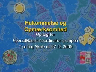 hukommelse og opm rksomhed