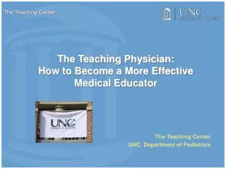 The Teaching Physician: How to Become a More Effective Medical Educator