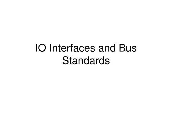 io interfaces and bus standards