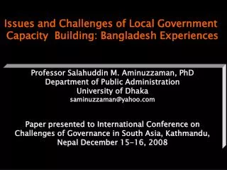 Professor Salahuddin M. Aminuzzaman, PhD Department of Public Administration University of Dhaka saminuzzaman@yahoo.com