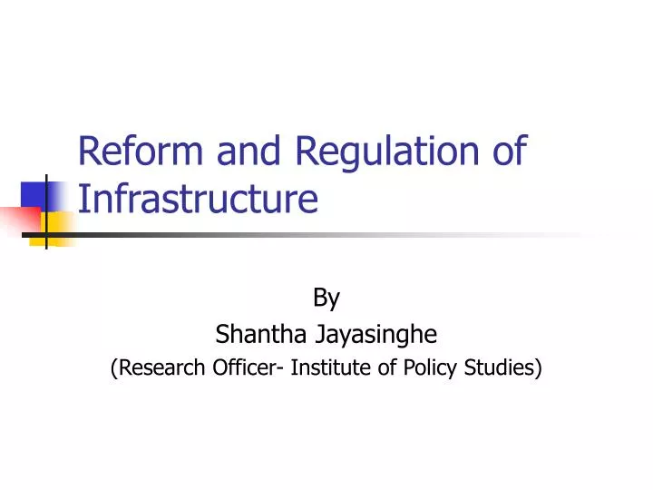 reform and regulation of infrastructure