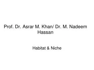 Prof. Dr. Asrar M. Khan/ Dr. M. Nadeem Hassan