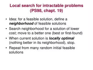 Local search for intractable problems (PS98, chapt. 19)