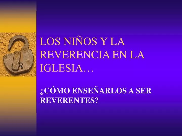 los ni os y la reverencia en la iglesia