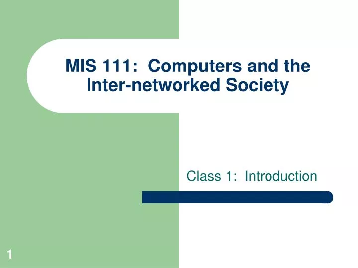 mis 111 computers and the inter networked society