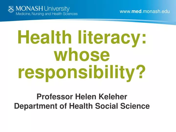 health literacy whose responsibility professor helen keleher department of health social science