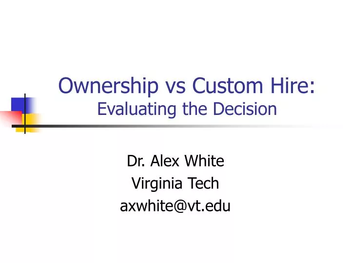 ownership vs custom hire evaluating the decision