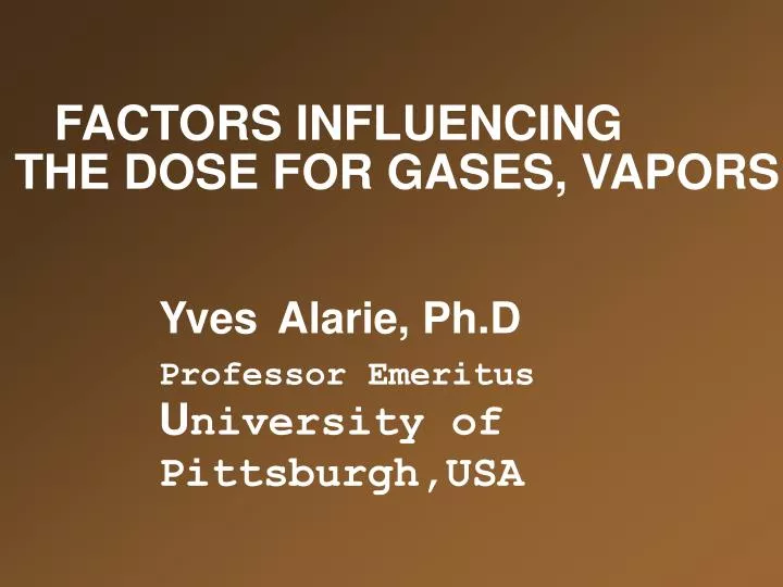 factors influencing the dose for gases vapors