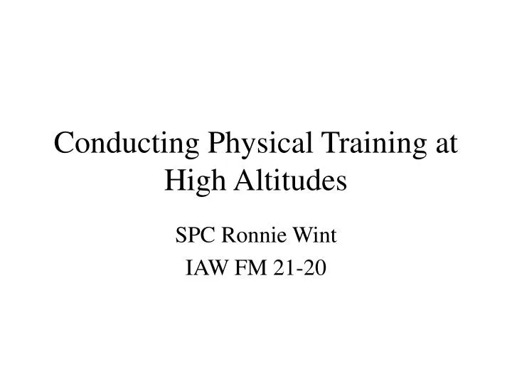 conducting physical training at high altitudes