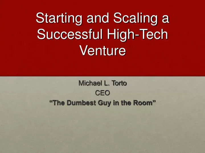 starting and scaling a successful high tech venture