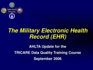 The Military Electronic Health Record (EHR)