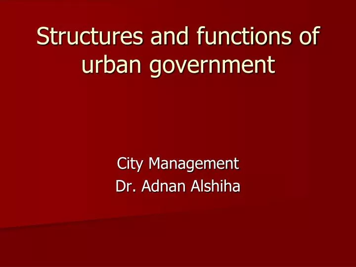 structures and functions of urban government