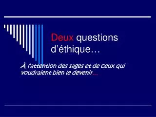 deux questions d thique